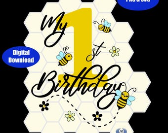 My 1st Bee Birthday Design in PNG and SVG, Digital Download Only!