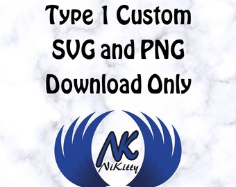 Message before Purchasing Type 1 Custom SVG and PNG Download Only