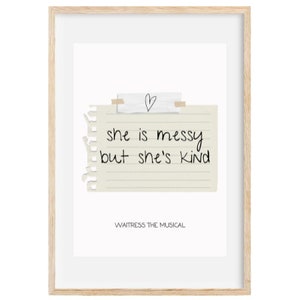 She Is Messy But She&#39;s Kind, Waitress, Broadway, Printable Art, Musical Wall Art, Lyrics Poster, Musical Theater Gift, *INSTANT DOWNLOAD*