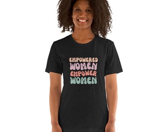 Disco Vibe Empowered Women Tee, Colorful Font T-shirt, Women's Empowerment, Feminist Apparel, Fun Gift, Inspiring Shirt, Empowerment Gift