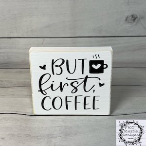 Coffee wood sign/coffee bar/tier tray decor/ wood sign/coffee/coffee tier tray/ farmhouse/coffee tier tray/But first, coffee
