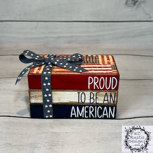 Proud to be an America mini wood book stack/ patriotic decor/ tier tray decor/4th of July decor/ wood books/ book bundle