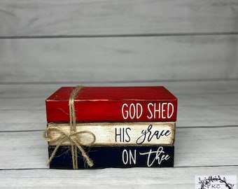 Patriotic Wood Book Stack Decor|God Shed His Grace On Thee| Rustic Americana Shelf Sitter|Mantle Decor|Tier Tray Decor|Wood Books|Farmhouse