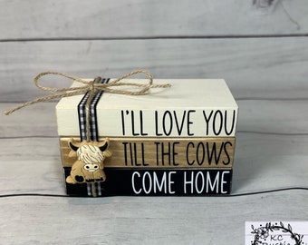 Farmhouse wood book stack/I’ll love you till the cows come home/highland cow/book bundle/tiered tray decor/home decor/mantel decor/gift