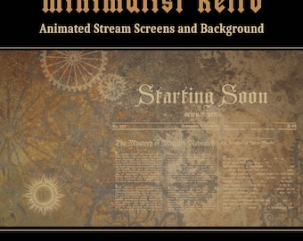 Minimalist Retro Steampunk Stream Screens, Animated Twitch Overlays: Starting Soon, BRB and Virtual Background