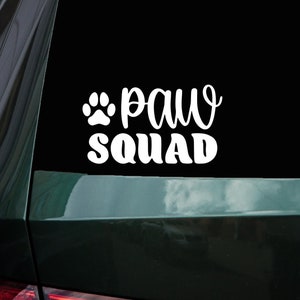 Paw Squad Vinyl Decal, Rescue Pet Bumper Sticker, Vet Tech Gifts, Humane Society Gifts, Adopt Don&#39;t Shop, Dog Mom Decal, Cat Lady Sticker