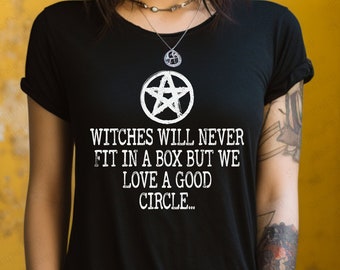 Hexen werden nie in eine Box passen, aber wir lieben einen guten Kreis, sarkastisches T-Shirt, lustiges T-Shirt, Humor Top