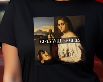 Girls Will Be Girls Shirt, Girls Just Wanna Have Fundamental Rights T-shirt, Female Rage Top, Female Gaze, Gender Equality Tee