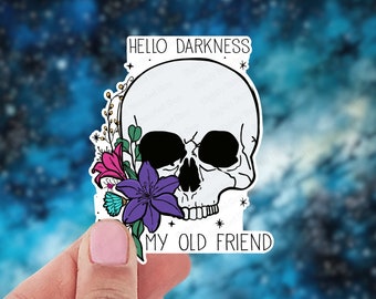 Hello Darkness mein alter Freund, Schädel-Blumen-Aufkleber, gotisches stationäres Zubehör, Depression psychische Gesundheit Humor