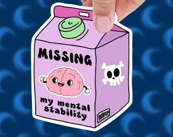 Missing My Mental Stability, Milchkarton Aufkleber, Dark Humor Aufkleber, Lustig Alles ist gut, Mein Zusammenbruch, Überarbeitung und Unterbezahlung