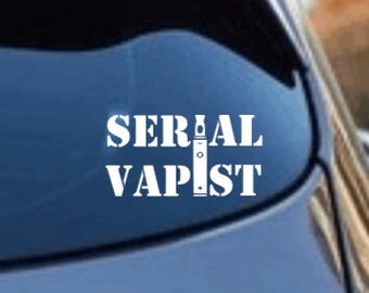 Serial Vapist Funny Vinyl Decal, Vaping Dark Humor Bumper Sticker, Disposable Vapes Decal, 510 sub Smoking, Vape Pen, Truck Car Accessories