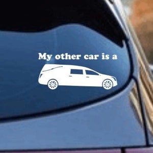 My Other Car Is A Hearse Vinyl Decal, Funeral Home Gift, Mortician Bumper Sticker, Medical Examiner Window Cling, Undertaker Last Responder