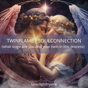 May include: Digital artwork showing two figures in an embrace, set against a celestial backdrop with angel wings. The image features the text "TWINFLAME / SOULCONNECTION" and "(what stage are you and your twin in this process)". The artist's name, "lunarlightbylene", is also visible.