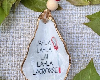 Fa La La Lacrosse Oyster Shell Ornament | Coastal Christmas Décor | Hand-Gilded Oyster | Gift for Players & Coaches