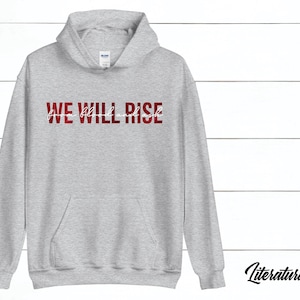 From Blood and Ash We Will Rise Quote Hoodie inspired by the From Blood and Ash Series by Jennifer L. Armentrout