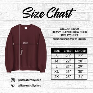 May include: A maroon Gildan 18000 Heavy Blend Crewneck Sweatshirt with a size chart. The chart shows chest and length measurements in inches for sizes S to 2X. The text "Size Chart" is at the top.