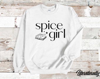 Sweatshirt Spice Girl Bookish Joggers Spicy Book Reader Smut Lover Crew Neck Gift for Reader Book Lover Sweatshirt Bibliophile Sweater Comfy