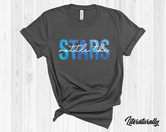Rattle the Stars Quote Shirt inspirada en la serie Throne of Glass de Sarah J Maas
