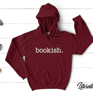 Bookish. Hoodie Reading Sweatshirt Gift for Reader Book Lover Hoodie Bibliophile Sweater Booktok Apparel Bookstagram Merch Reader Sweatshirt