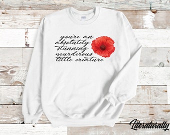 Absolutely Stunning Murderous Little Creature Poppy Crewneck Sweatshirt inspired by the From Blood & Ash Series by Jennifer L. Armentrout