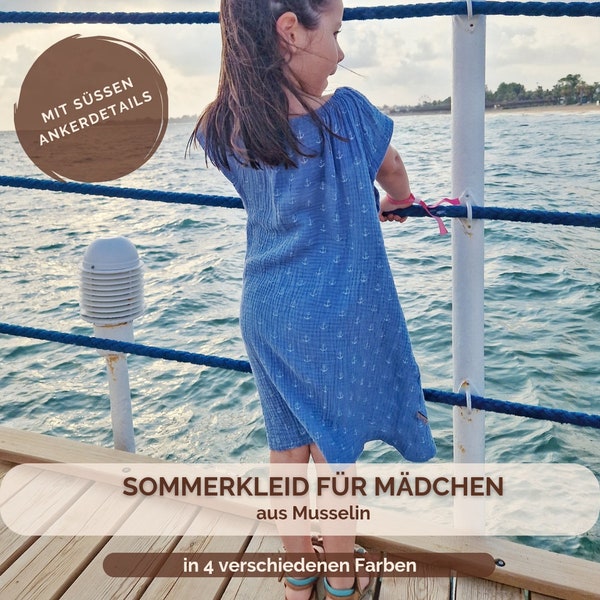 Musselinkleid für Mädchen mit Ankern | Kinderkleid aus Baumwolle in 4 Farben | Das perfekte, luftig-leichte Sommerkleid für den Urlaub