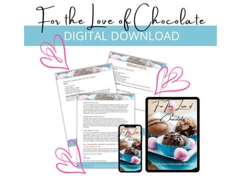 For the Love of Chocolate Recipes (20 Recipes Digital Download)
