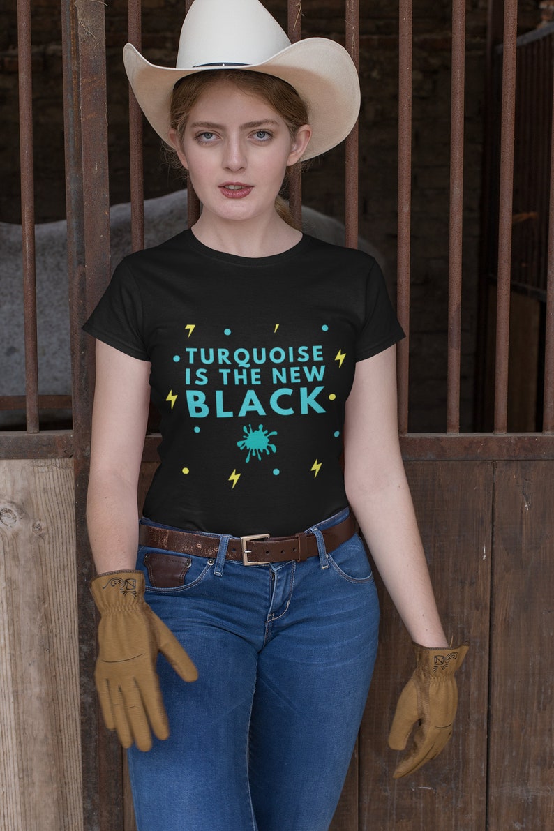 Turquoise is the new Black T-Shirt, Turquoise Tee, Turquoise and Black shirt, Cowgirl Tee, Unisex Jersey Short Sleeve Tee image 3