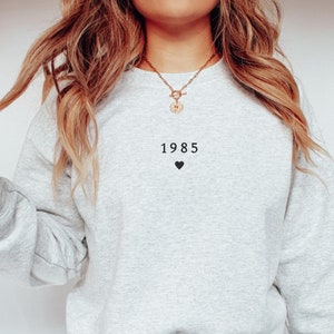 Vintage 1985 Sweatshirt, 1985 Birth Year Sweatshirt, 40th Birthday Sweatshirt, 40th Birthday Gifts for Women, Fortieth Birthday Sweatshirt
