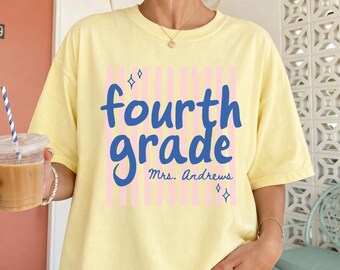 Comfort Colors Custom Fourth Grade Teacher Shirt, Personalized 4th Grade Team Tee, Grade Level Teacher Shirt, Teacher Gift