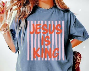 Comfort Colors® Jesus is King Shirt, Minimalist Christian T-Shirt, Religious Mom Shirt, Jesus Shirt, Christianity Gift