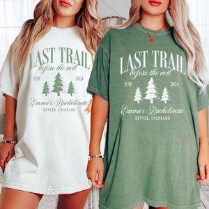 Last Trail Before The Veil Camp Bachelorette Shirts, Comfort Colors Custom Bachelorette Party Shirts, Camp Bach Crew, Cabin Bachelorette