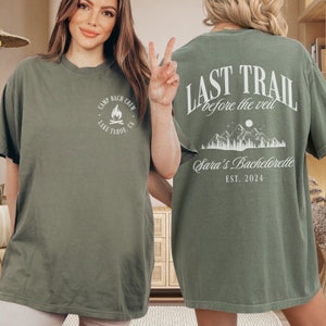 Last Trail Before The Veil Camp Bachelorette Shirts, Comfort Colors Custom Bachelorette Party Shirts, Camp Bach Crew, Cabin Bachelorette