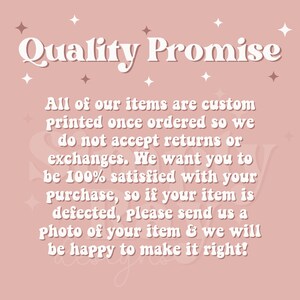May include: A pink background with the text "Quality Promise" in a white, stylized font. The text below explains the custom printing process and satisfaction guarantee. Decorative star shapes are scattered around the text.