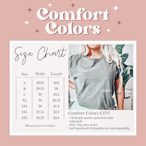 May include: A size chart for Comfort Colors t-shirts, with measurements in inches. The chart lists sizes S through 4XL, with corresponding width and length dimensions. The image also shows a person wearing a gray t-shirt, and includes the text "Comfort Colors" and product details.