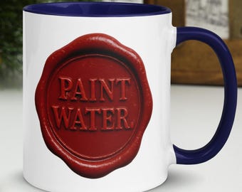 Paint Water Purity Seal Coffee Mug, painting mug, wargaming gifts, Ceramic Mug with Color Inside