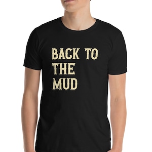 Back to the Mud Joe Abercrombie, The First Law, geeky Gift, book lover shirt Gift, Short-Sleeve Unisex T-Shirt