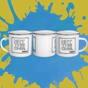 Not The One - Babylon 5 quote, science fiction coffee mug babylon 5 quote, Babylon 5  Enamel Mug