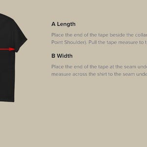 May include: A black t-shirt with white measurement lines and text instructions for measuring length and width. The text includes "A Length" and "B Width" with detailed instructions on how to measure the shirt.