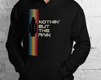 Retro Battlestar Galactica, Nothin but the Rain, science fiction Gift, Sci fi Hoodie, BSG Jumper, Unisex Hoodie - Multiple Colour Options