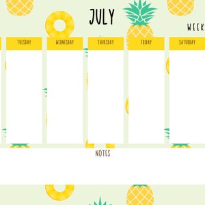 May include: A printable July calendar with a pineapple theme. The calendar has a yellow background with green pineapples and pineapple slices. The days of the week are listed across the top, and there is space for notes at the bottom.