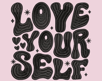 Love Yourself Embroidery Pattern File | Digital Download in PES DST, EMB Format | Embroidery Design | Self Love | Self Care | Empowerment