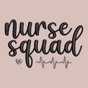 Nurse Squad Embroidery file for Custom Scrubs, Nurse Appreciation in DST and EMB in 4 inches