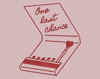 One Last Chance Matchstick Machine Embroidery Pattern in PES, DST, JEF & more | Love | Trendy | Relationships | Instant Download