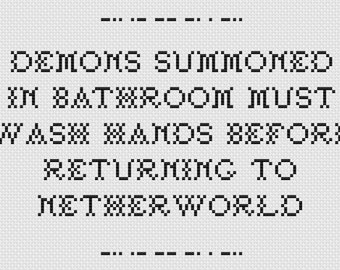 May include: Black and white pixel art sign with a skull at each corner. The sign reads "Demons summoned in bathroom must wash hands before returning to nether world."