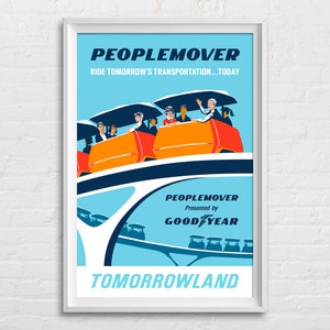 Peoplemover Tomorrowland Presented by Goodyear Vintage Poster Reproduction Print, Retro Disneyland Themed Room Home Decoration Wall Art