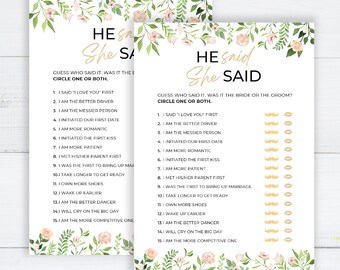 May include: A printable bridal shower game with a floral design. The game asks guests to guess who said it, the bride or the groom, for 15 different statements.  The game includes a circle for guests to circle their answer and a mustache or lips icon to indicate who said it.