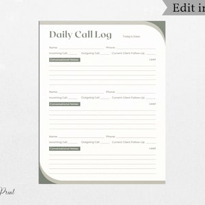 May include: A printable daily call log template with space to record the name, incoming call, outgoing call, phone number, current client follow-up, conversational notes, and lead. The template has a gray and white color scheme.