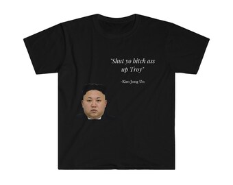 Shut Yo Bitch Ass Up Troy, Kim Jong Un Unisex Short-Sleeve T-Shirt