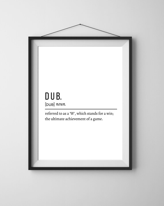 Dub Definition Digital Print 8 x 10 Gamer Print Gaming Etsy