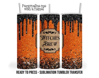 Halloween Faux Glitter Witches Brew Sublimation Tumbler Transfer Print 20oz Tumbler, Ready To press Heat Transfer